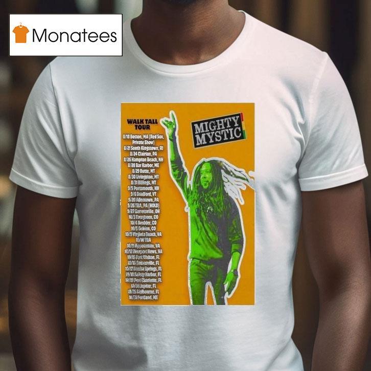Mighty Mystic Walk Tall Tour 2025 Dates 21.8 Boston Ma 21.8 South Kingstown Ri, 24.8 Clairton Pa Shirt