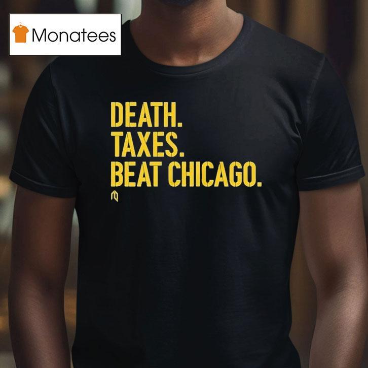 Milwaukee Brewers Death, Taxes, Beat Chicago Shirt