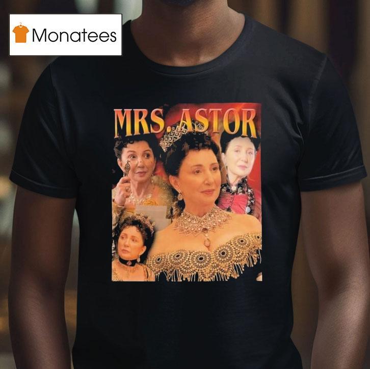 Mrs. Astor The Gilded Age Shirt