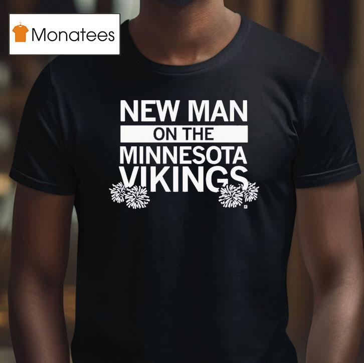 New Man On The Vikings Shirt
