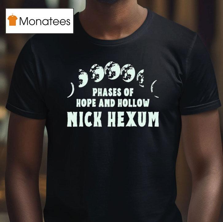 Nick Hexum Phases Of Hope And Hollow Shirt