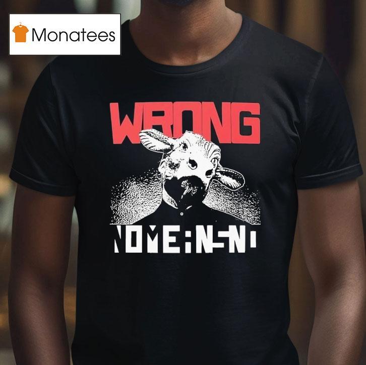 Nomeansno Wrong Shirt