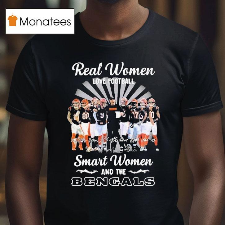 Real Women Love Football Smart Women Love The Cincinnati Bengal Signatures Players And Coach Shirt