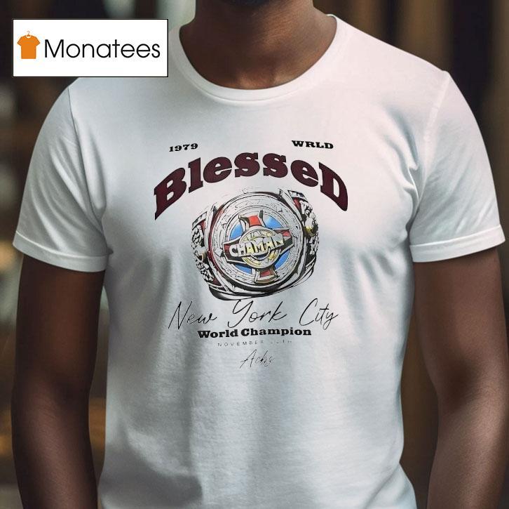 Ring Wrld Blessed New York City World Champion 1979 Shirt