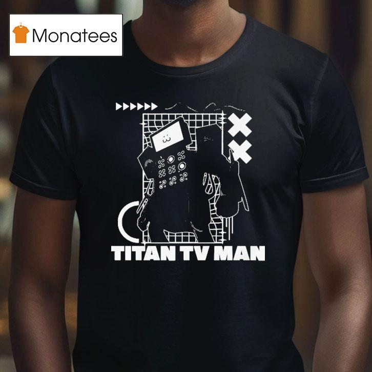 Skibidi Toilet Titan Tv Man Shirt