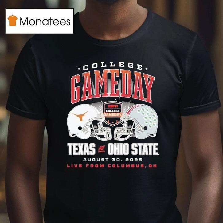 Texas Longhorns Vs. Ohio State Buckeyes College Gameday Live From Columbus Oh 2025 Helmets Shirt