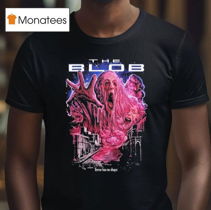 The Blob 88 Terror Has No Shape Shirt