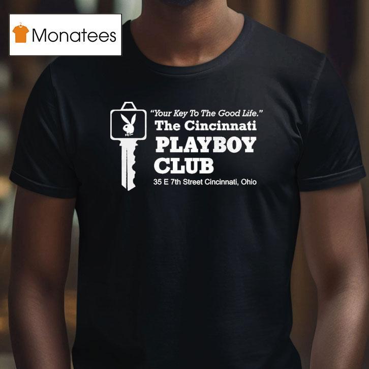 The Cincinnati Playboi Carti Club Your Key To The Life 35 E 7th Street Cincinnati Ohio Shirt