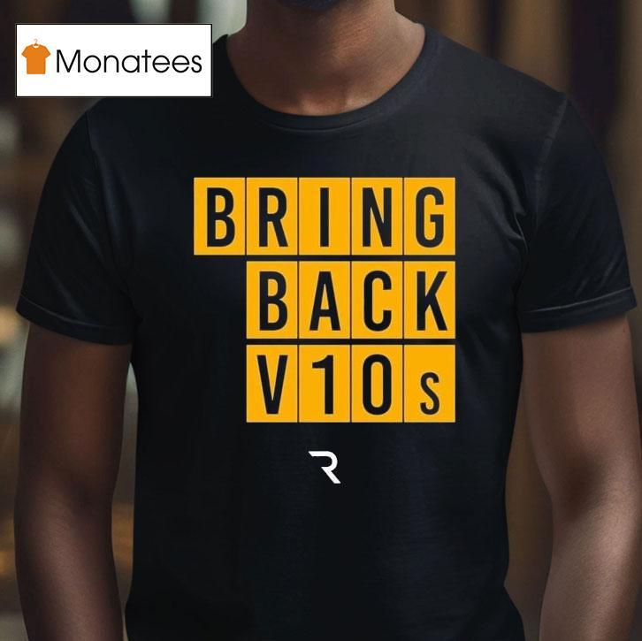 The Race Bring Back V10s Shirt