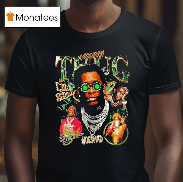 Young Thug King Slime Hoesmad Shirt