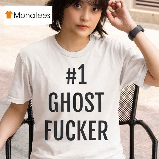#1 Ghost Fuckker Shirt