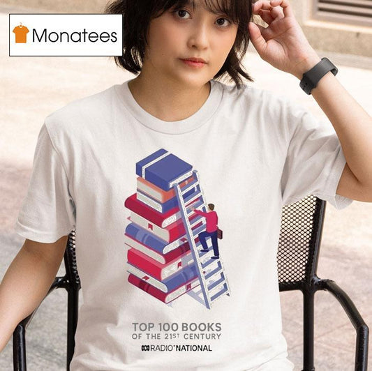 Abc Top 100 Books Of The 21st Century Radio National Ladder Shirt
