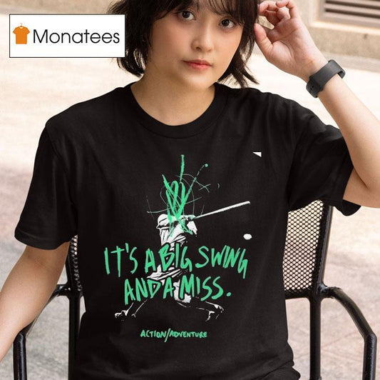 Action Adventure It's A Big Swing And A Miss Shirt