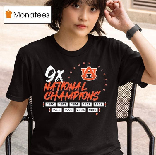 Auburn Tigers 9x Time National Champions 1910 1913 1914 1957 1958 1983 1993 2004 2010 Shirt