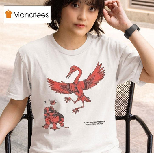 August Battlin Mad Town Cranes Mascots Shirt