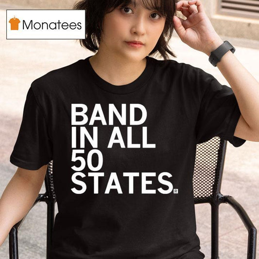 Band In All 50 States Shirt