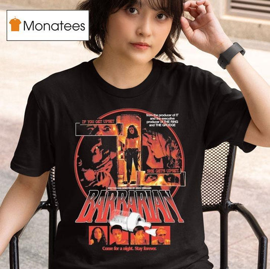 Barbarian Come For A Night Stay Forever She Gets Upset If You Get Upset Shirt