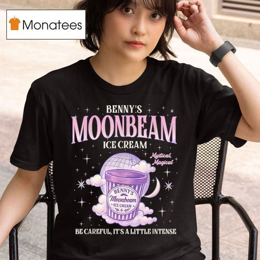 Benny's Moonbeam Ice Cream Be Careful It's A Little Intense Double Scoop Popsicle Shirt