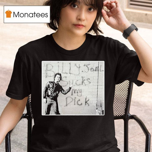 Billy Joel Sucks My Dick Gives Shirt