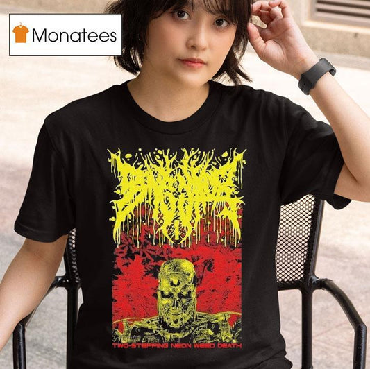 Bonginator Two-stepping Neon Weed Death Shirt