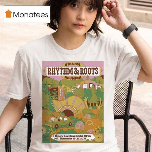 Bristol Rhythm And Roots Reunion Festival By Clay Hickson At Historic Downtown Bristol In Bristol Tennessee On September 19-21 2025 Shirt