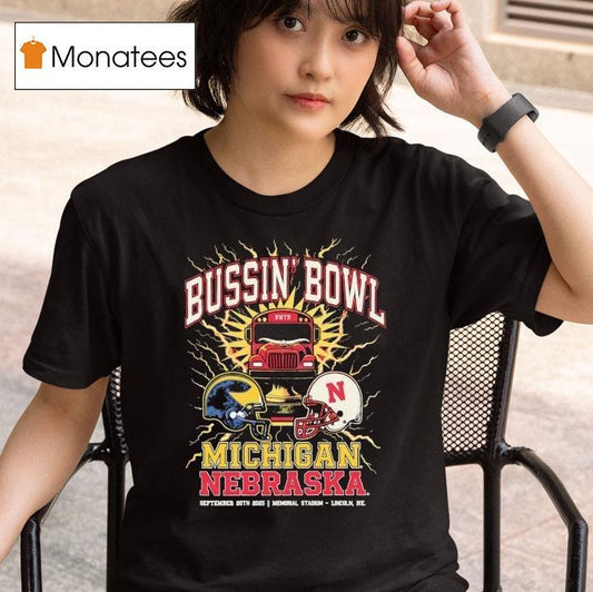 Bussin' Bowl Michigan Wolverines Vs Nebraska Cornhuskers Showdown 2025 Shirt