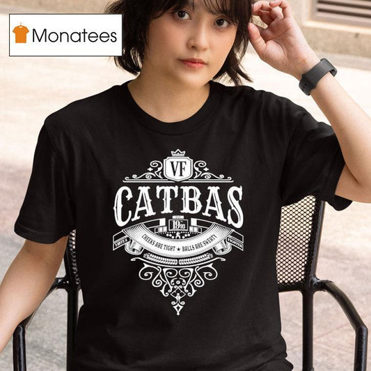 Catbas Cheeks Are Tight Balls Are Sweaty Est 1993 Shirt