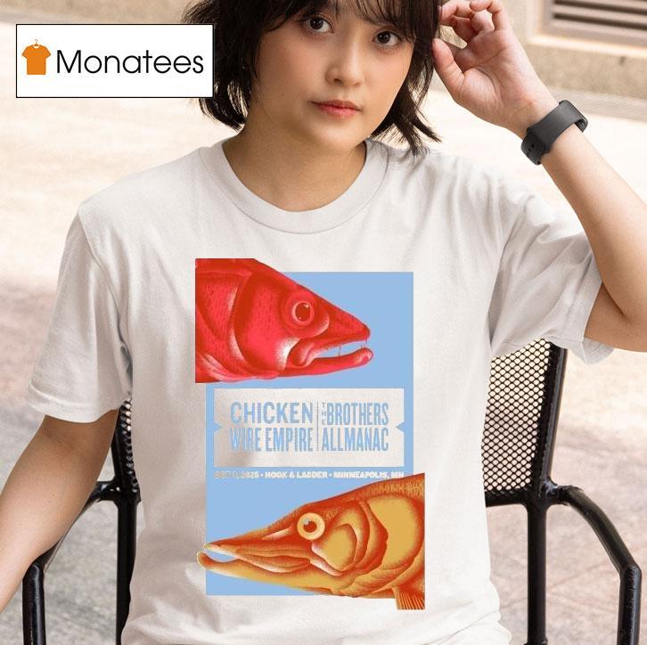 Chicken Wire Empire Oct 3 2025 Hook Ladder Minneapolis Mn Tour Fish Shirt
