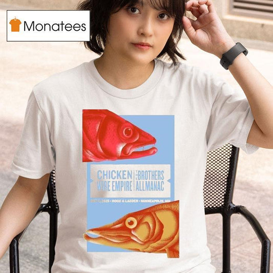 Chicken Wire Empire Oct 3 2025 Hook Ladder Minneapolis Mn Tour Fish Shirt