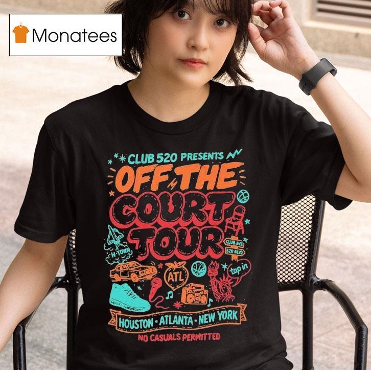 Club 520 Off The Court Tour 2025 No Casuals Permitted Shirt