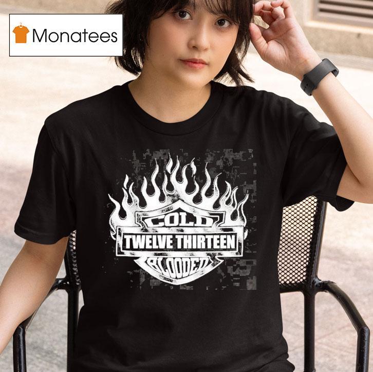 Cold Blooded Twelve Thirn 4th Of July Flame Shirt