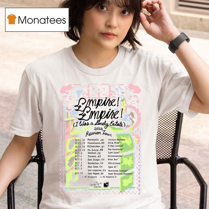 Empire! Empire! (i Was A Lonely Estate) 2025 Reunion Tour Shirt