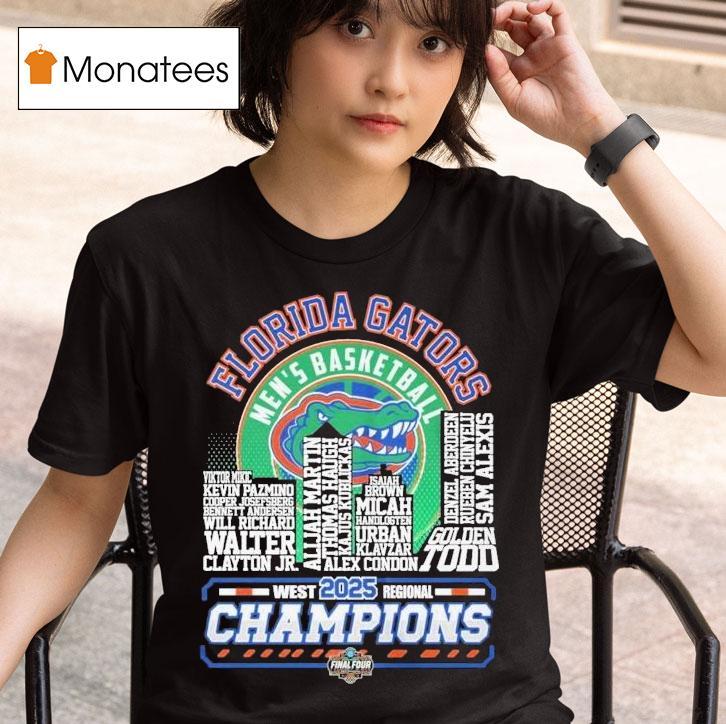 Florida Gators 2025 Ncaa Men's Basketball Final Four West Regional Champions 2025 Shirt