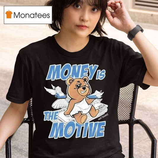 French Blue 12s Money Is The Motive Angel Bear Shirt