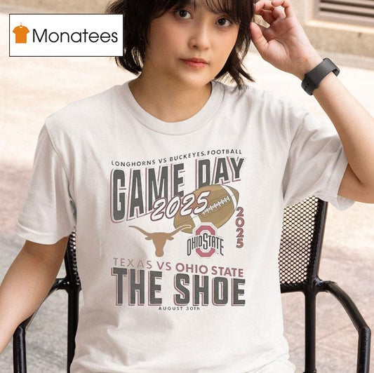 Gameday Ohio State Buckeyes Vs Texas Longhorns Football The Shoe 2025 Shirt