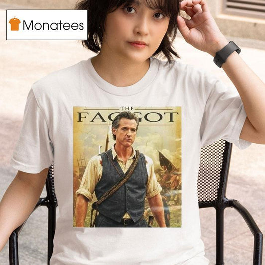 Gavin Newsom The Faggot Shirt