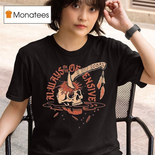 Gbrs Group Always On The Offensive War Crimes Skull Shirt