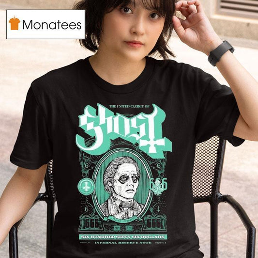 Ghost The United Clergy Of Mummy Dust 666 Dollars Infernal Reserve Note Shirt