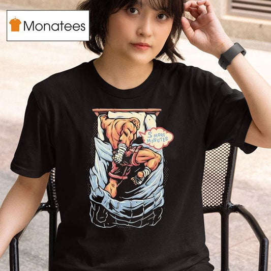 Gorilla 5 More Minutes Shirt