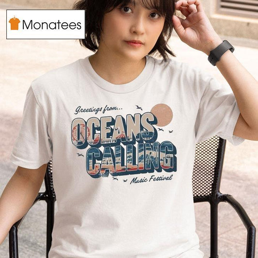 Greetings From Oceans Calling Music Festival Shirt