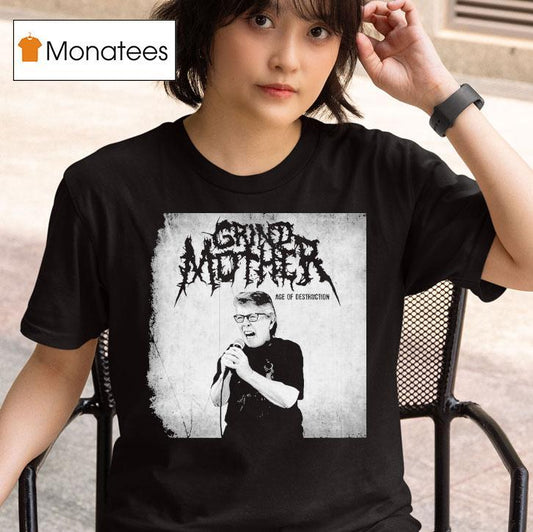 Grindmother Age Of Destruction Shirt