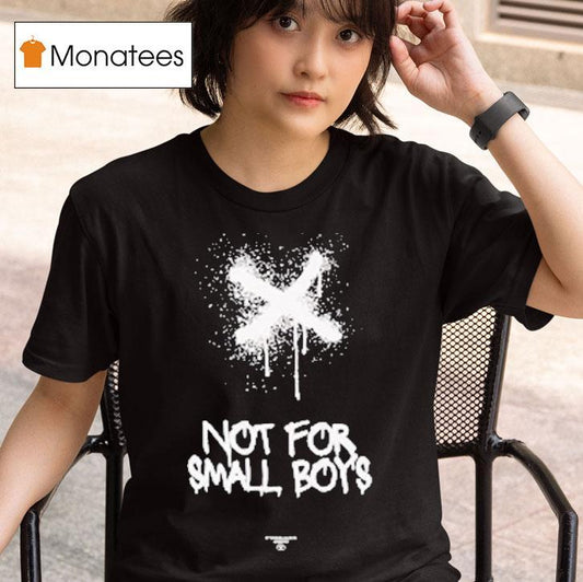 Hydraulics Not For Small Boys Shirt