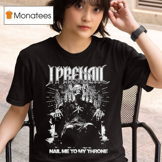 I Prevail Nail Me To My Throne Annihilate Shirt