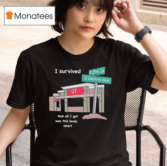I Survived And All I Got Was This Lousy Shirt