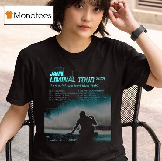 Jann Liminal Tour 2025 It Could Sound Like This 25 Shirt
