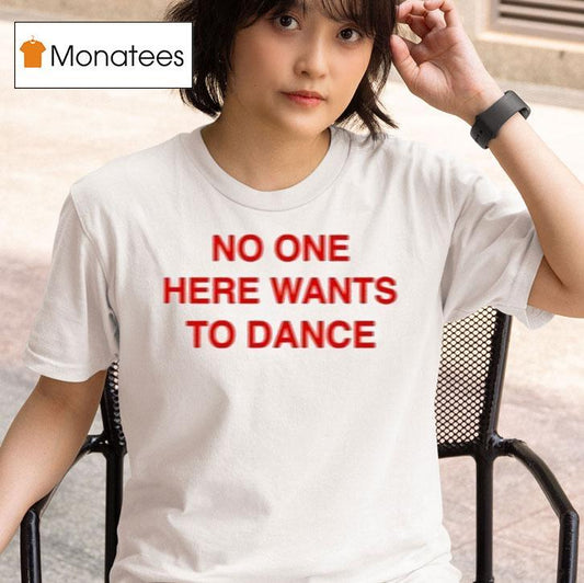 Joey Valence And Brae No One Here Wants To Dance Shirt