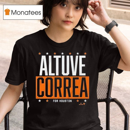 Jose Altuve And Carlos Correa Houston Astros Altuve-correa For Houston Shirt