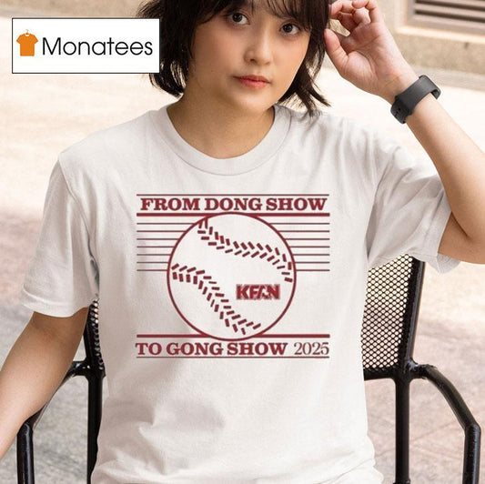 Kfan From Dong Show To Gong Show Shirt