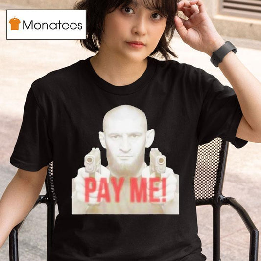 Khamzat Chimaev Gun Pay Me Shirt