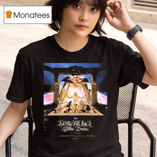 Lady Gaga The Mayhem Ball The Art Of Personal Chaos Act 2 And She Fell Into A Gothic Dream Shirt